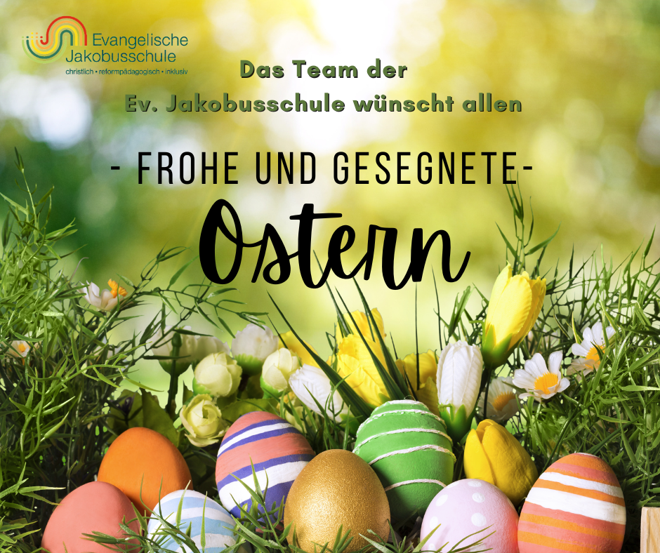 Frohe und gesegnete Ostern | Evangelische Jakobusschule Karlsruhe